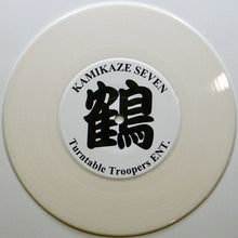 Load image into Gallery viewer, KAMIKAZE SEVEN - 7″ (White Vinyl)