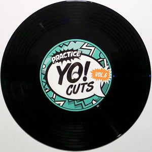 TTW010 - PRACTICE YO! CUTS Vol.6 - 7IN Vinyl