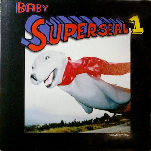 BABY SUPERSEAL 1 REMIX - 7IN VINYL (ALIEN CYCLOPS COVER)