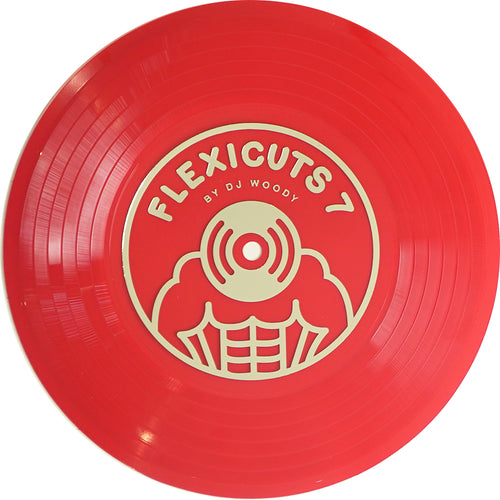 FLEXICUTS 7 - DJ WOODY - 7IN ( RED FLEXI DISC)