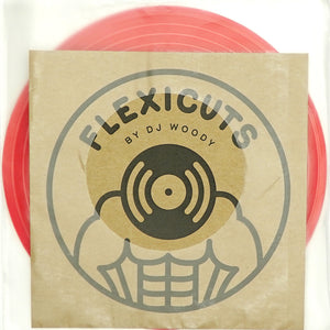 FLEXICUTS 7 - DJ WOODY - 7IN ( RED FLEXI DISC)