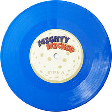 Load image into Gallery viewer, MIGHTY WICKED - DJ Chmielix - 7IN (BLUE VINYL)