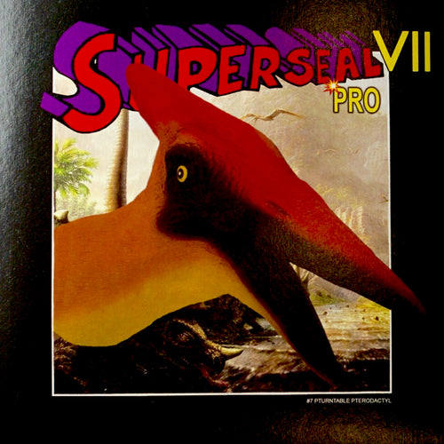 SUPERSEAL VII PRO PART #7 OF 7 PTURNTABLE PTERODACTYL 7” GLOWING NEON VINYL